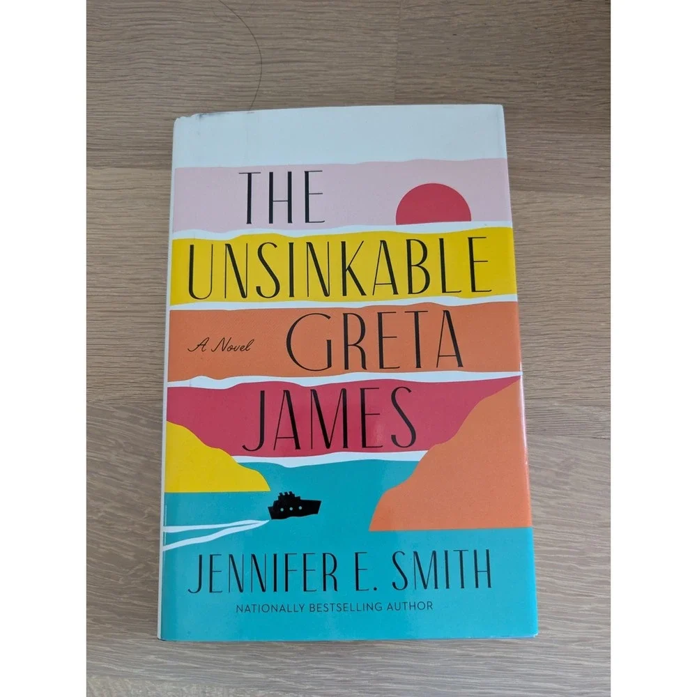 The Unsinkable Greta James by Jennifer E. Smith Hardcover Novel Adventure‎ NEW